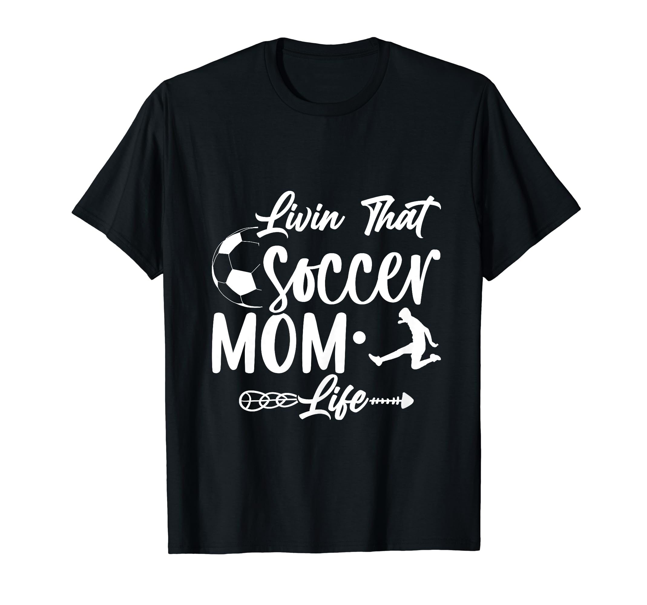 Living That Soccer Mom Life Funny T-Shirt - Custom Art Print for Adults - T-Shirt, Sweatshirt, Hoodie
