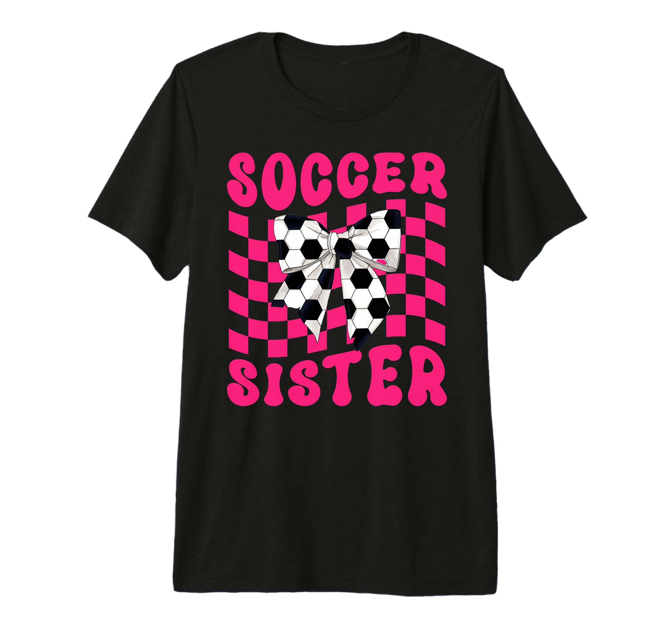 Soccer Sister Coquette Bow Game Day Fun T-Shirt - Streetwear Style Unisex - T-Shirt, Sweatshirt, Hoodie