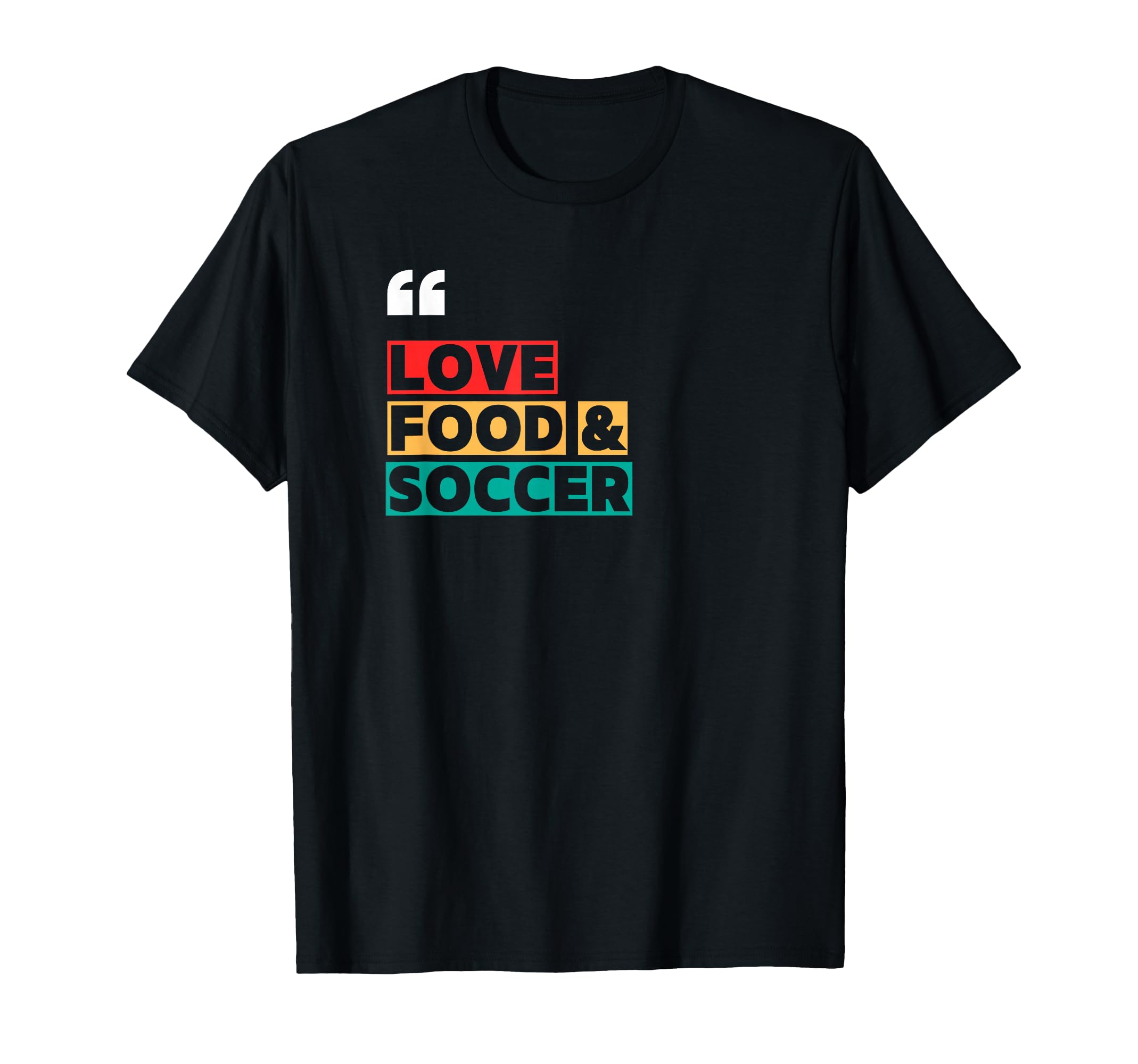 Love Food Soccer Heart Ball Passion T-Shirt - Streetwear Style Unisex - T-Shirt, Sweatshirt, Hoodie