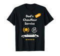 Funny Dad Chauffeur Dad Taxi Limousine T-Shirt - Graphic Print Men Women - T-Shirt, Sweatshirt, Hoodie