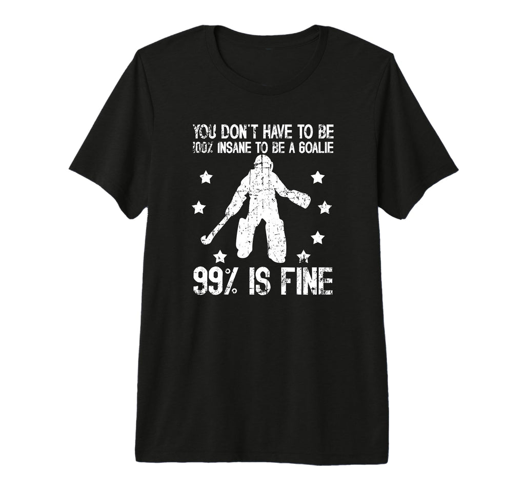 Field Hockey Goalie Funny Field Hockey T-Shirt - Fun Novelty Design Unisex - T-Shirt, Sweatshirt, Hoodie