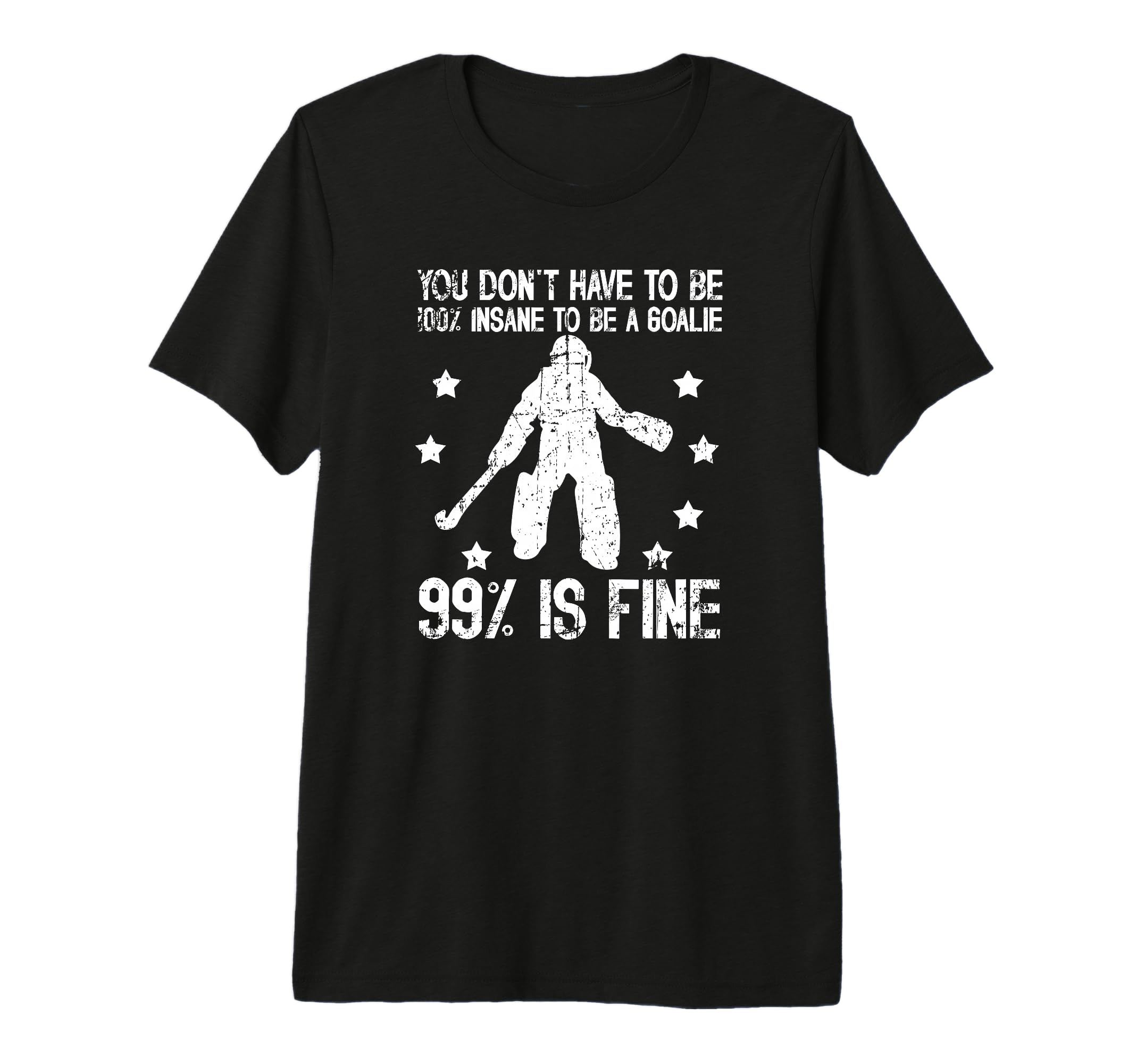 Field Hockey Goalie Funny Field Hockey T-Shirt - Fun Novelty Design Unisex - T-Shirt, Sweatshirt, Hoodie