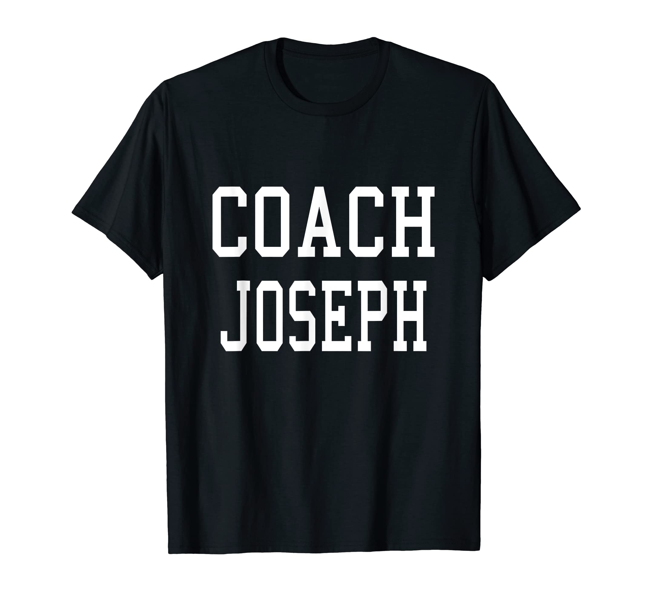 Coach Joseph Custom Football Soccer T-Shirt - Fun Novelty Design Unisex - T-Shirt, Sweatshirt, Hoodie