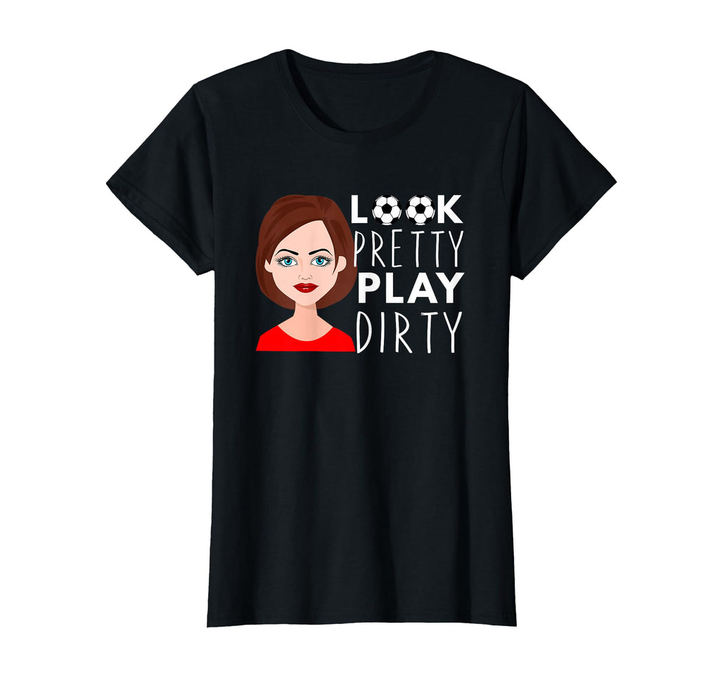 Pretty Playing Dirty Soccer Lover T-Shirt - Aesthetic Graphic Unisex - T-Shirt, Sweatshirt, Hoodie