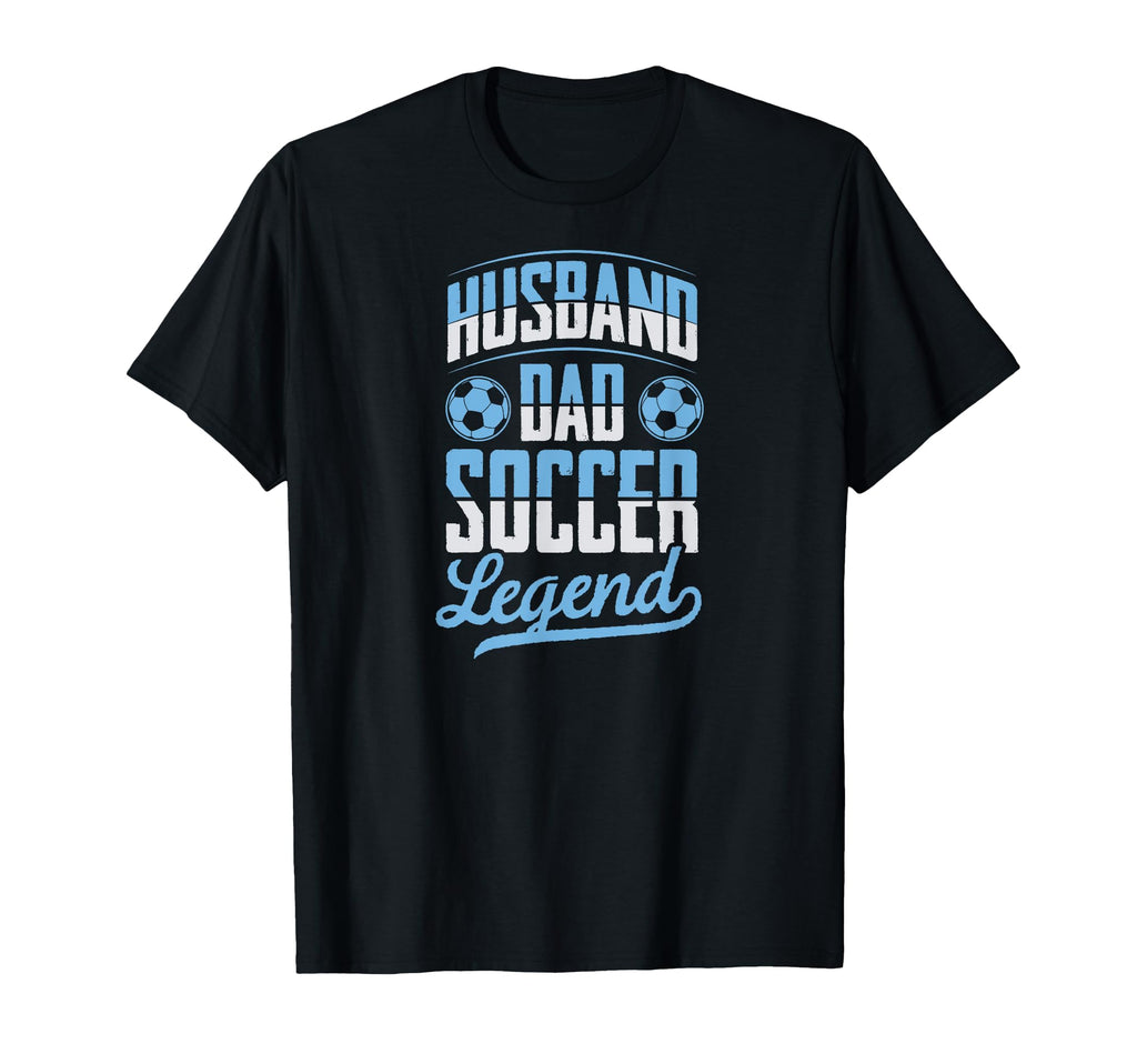 Husband Dad Soccer Legend Soccer Fathers T-Shirt - Custom Art Print Unisex - T-Shirt, Sweatshirt, Hoodie
