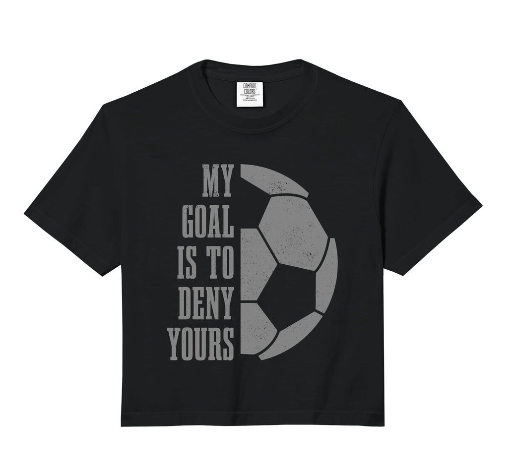 Soccer Goalie My Goal Is To Deny Sweatshirt - Minimalist Print for Adults - T-Shirt, Sweatshirt, Hoodie