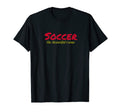 Soccer Beautiful Game Show Your Love Game T-Shirt - Trendy Graphic Unisex - T-Shirt, Sweatshirt, Hoodie