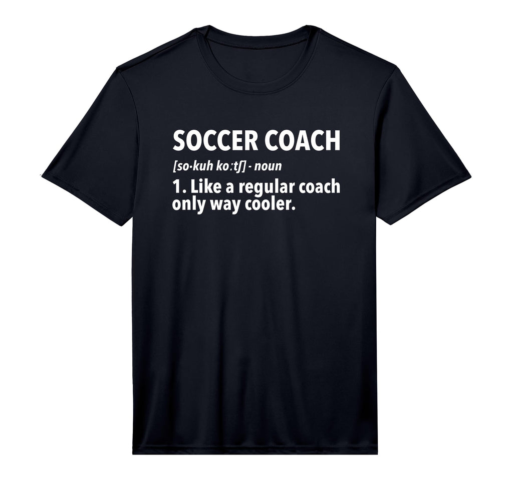 Mens Soccer Coach Definition Performance T-Shirt - Trendy Graphic Unisex - T-Shirt, Sweatshirt, Hoodie