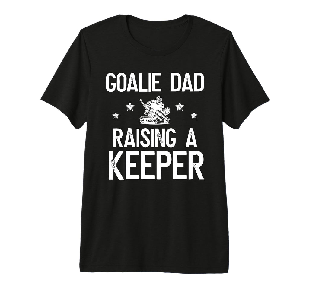 Mens Ice Hockey Goalie Dad Raising T-Shirt - Custom Art Print Unisex - T-Shirt, Sweatshirt, Hoodie