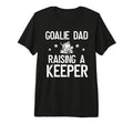 Mens Ice Hockey Goalie Dad Raising T-Shirt - Custom Art Print Unisex - T-Shirt, Sweatshirt, Hoodie