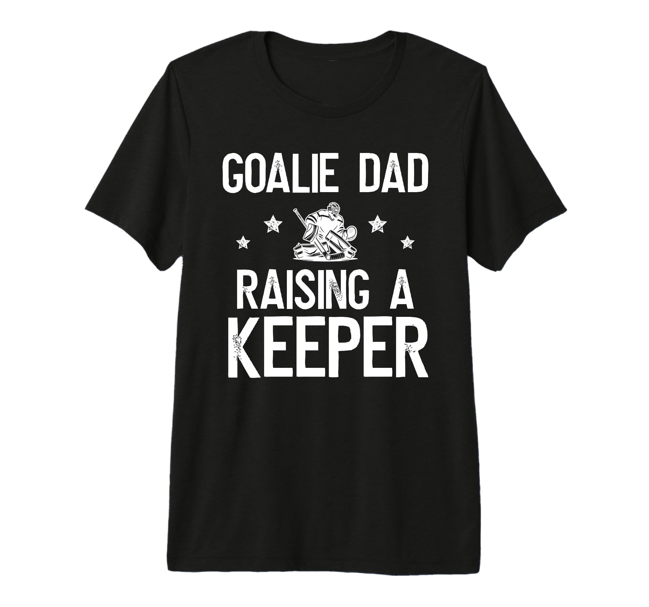Mens Ice Hockey Goalie Dad Raising T-Shirt - Custom Art Print Unisex - T-Shirt, Sweatshirt, Hoodie