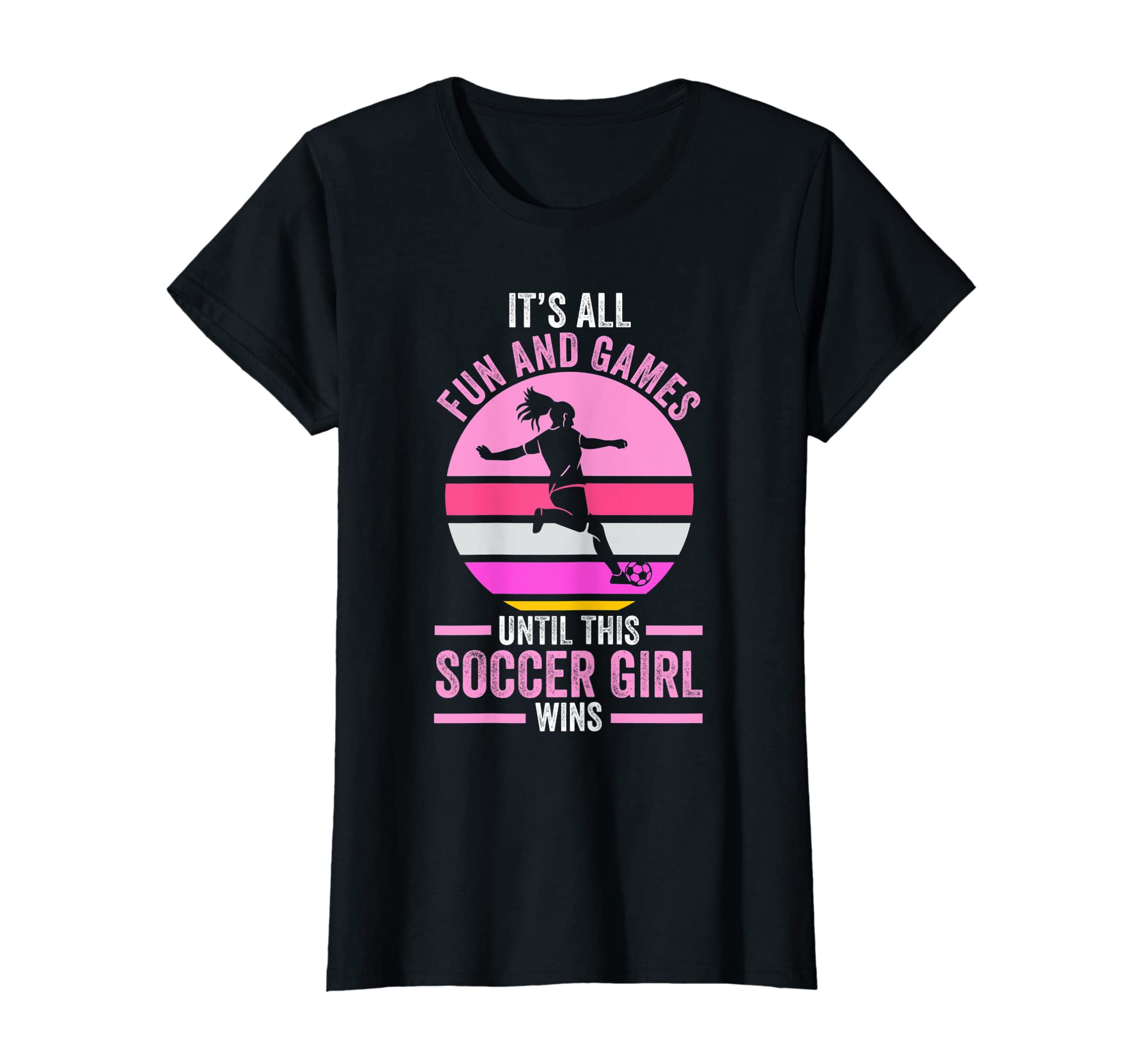 Its Fun And Games Until Soccer T-Shirt - Aesthetic Graphic Men Women - T-Shirt, Sweatshirt, Hoodie