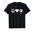 Peace Love Soccer T Shirts Shirts T-Shirt - Trendy Graphic for Adults - T-Shirt, Sweatshirt, Hoodie