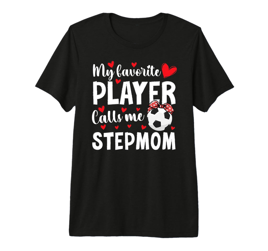 Proud Soccer Stepmom Soccer Player T-Shirt - Custom Art Print Men Women - T-Shirt, Sweatshirt, Hoodie