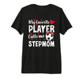 Proud Soccer Stepmom Soccer Player T-Shirt - Custom Art Print Men Women - T-Shirt, Sweatshirt, Hoodie
