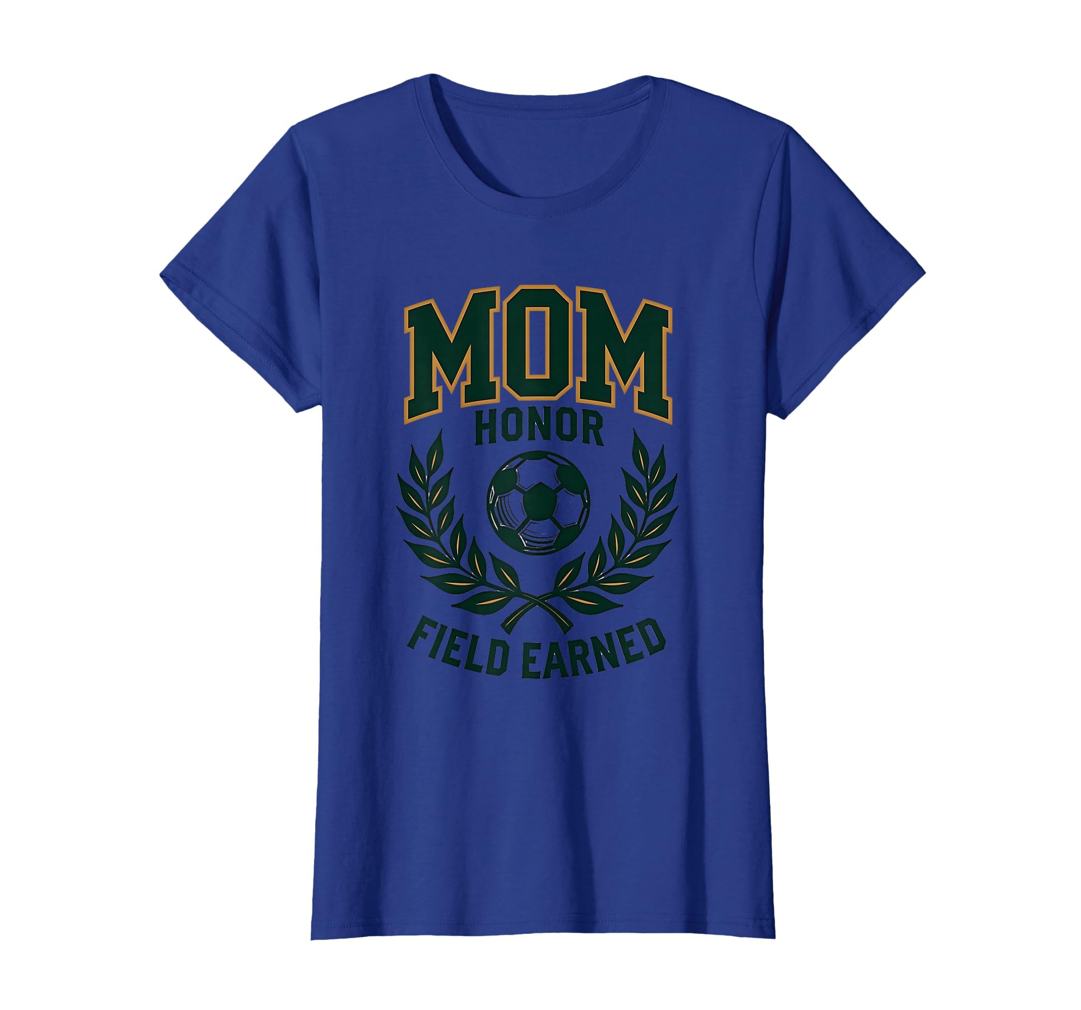 Soccer Mom Honor Field Earned T-Shirt - Custom Art Print for Adults - T-Shirt, Sweatshirt, Hoodie