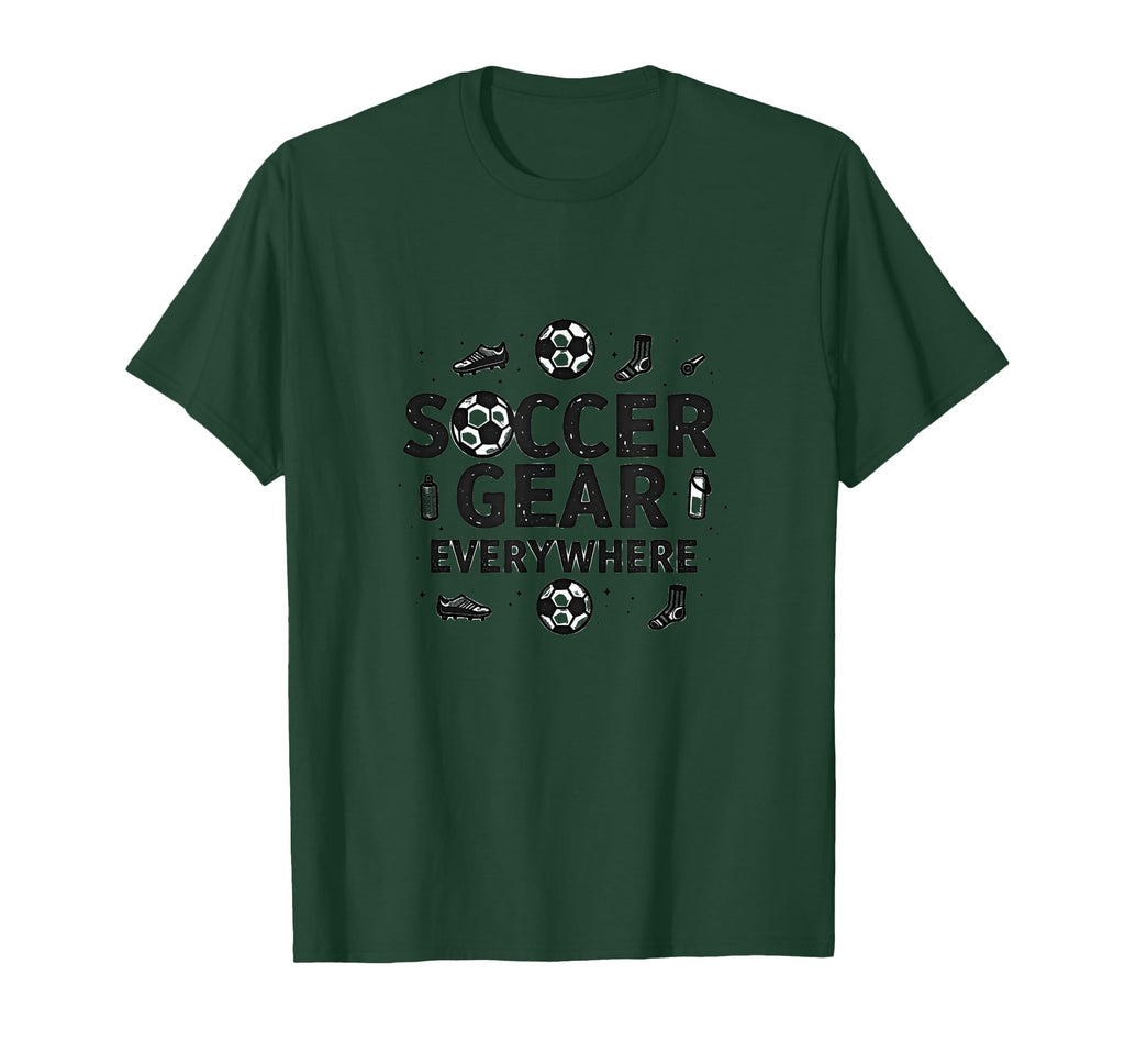 Soccer Gear Everywhere Mom Life T-Shirt - Graphic Print Men Women - T-Shirt, Sweatshirt, Hoodie