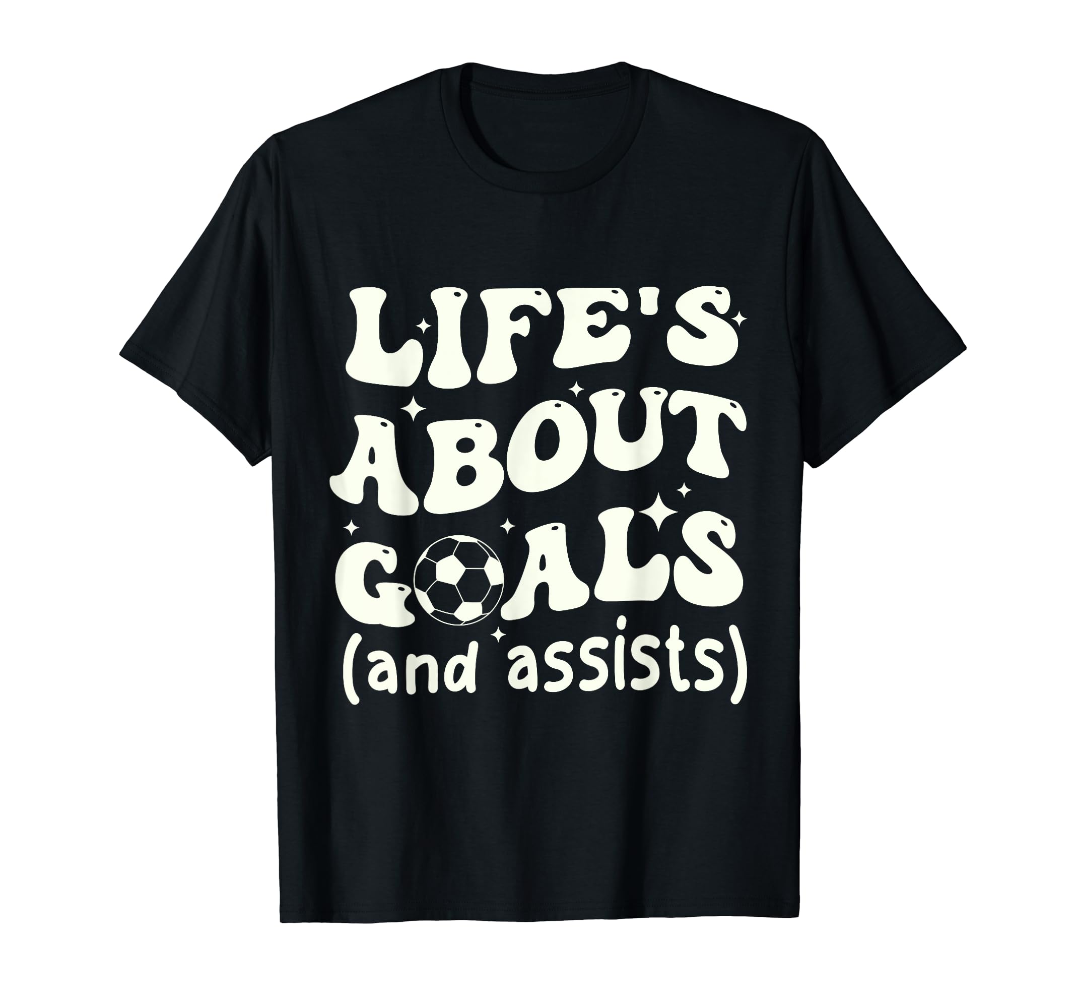 Funny Groovy Lifes About Goals Soccer T-Shirt - Unique Graphic Unisex - T-Shirt, Sweatshirt, Hoodie