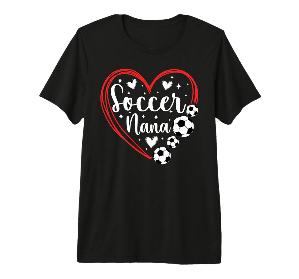 Soccer Nana Grandma Heart Nana Soccer T-Shirt - Trendy Graphic Unisex - T-Shirt, Sweatshirt, Hoodie