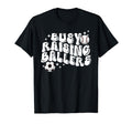 Busy Raising Ballers Baseball Soccer T-Shirt - Streetwear Style for Adults - T-Shirt, Sweatshirt, Hoodie