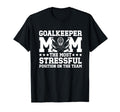 Funny Ice Hockey Goalkeeper Mom Ice T-Shirt - Fun Novelty Design Unisex - T-Shirt, Sweatshirt, Hoodie