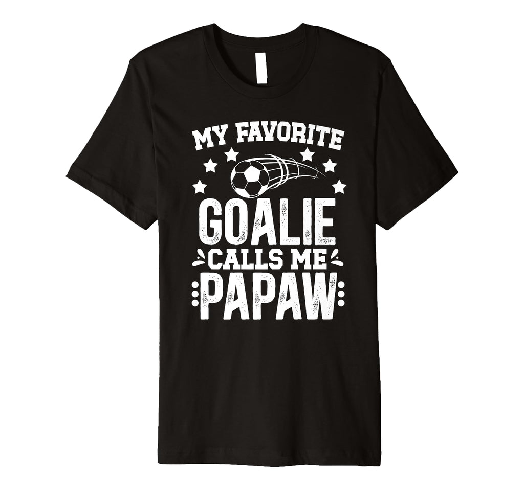 Mens My Favorite Soccer Goalie T-Shirt - Fun Novelty Design Men Women - T-Shirt, Sweatshirt, Hoodie