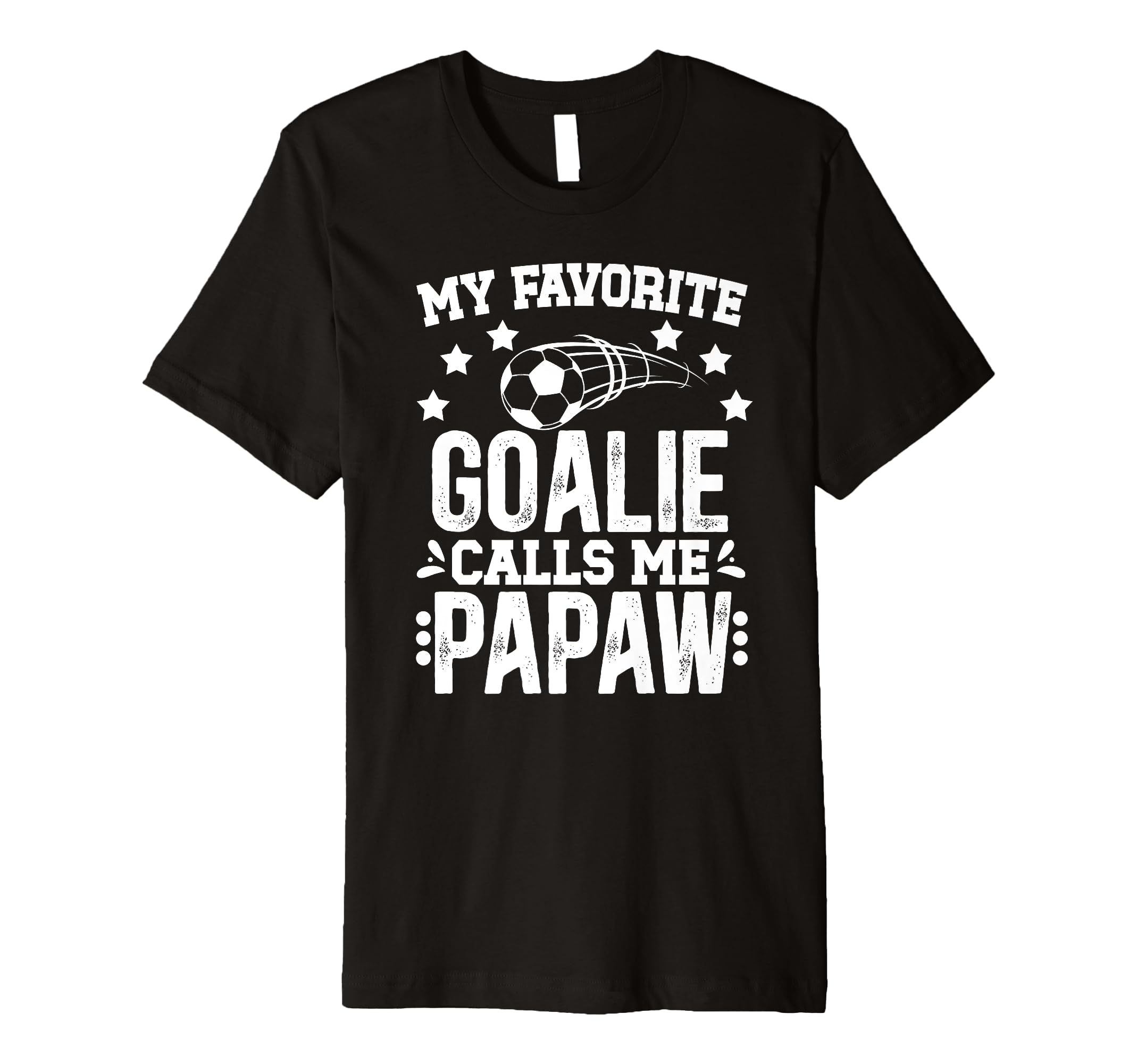 Mens My Favorite Soccer Goalie T-Shirt - Fun Novelty Design Men Women - T-Shirt, Sweatshirt, Hoodie