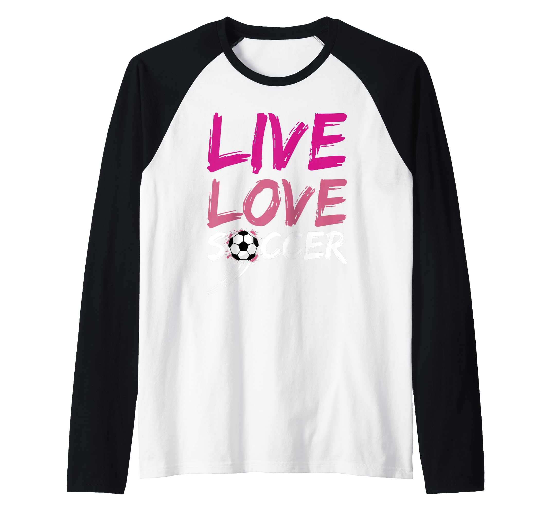 Live Love Soccer Ball Team Sports T-Shirt - Fun Novelty Design for Adults - T-Shirt, Sweatshirt, Hoodie