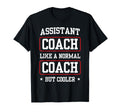 Assistant Coach Like Normal Coach But T-Shirt - Custom Art Print Unisex - T-Shirt, Sweatshirt, Hoodie