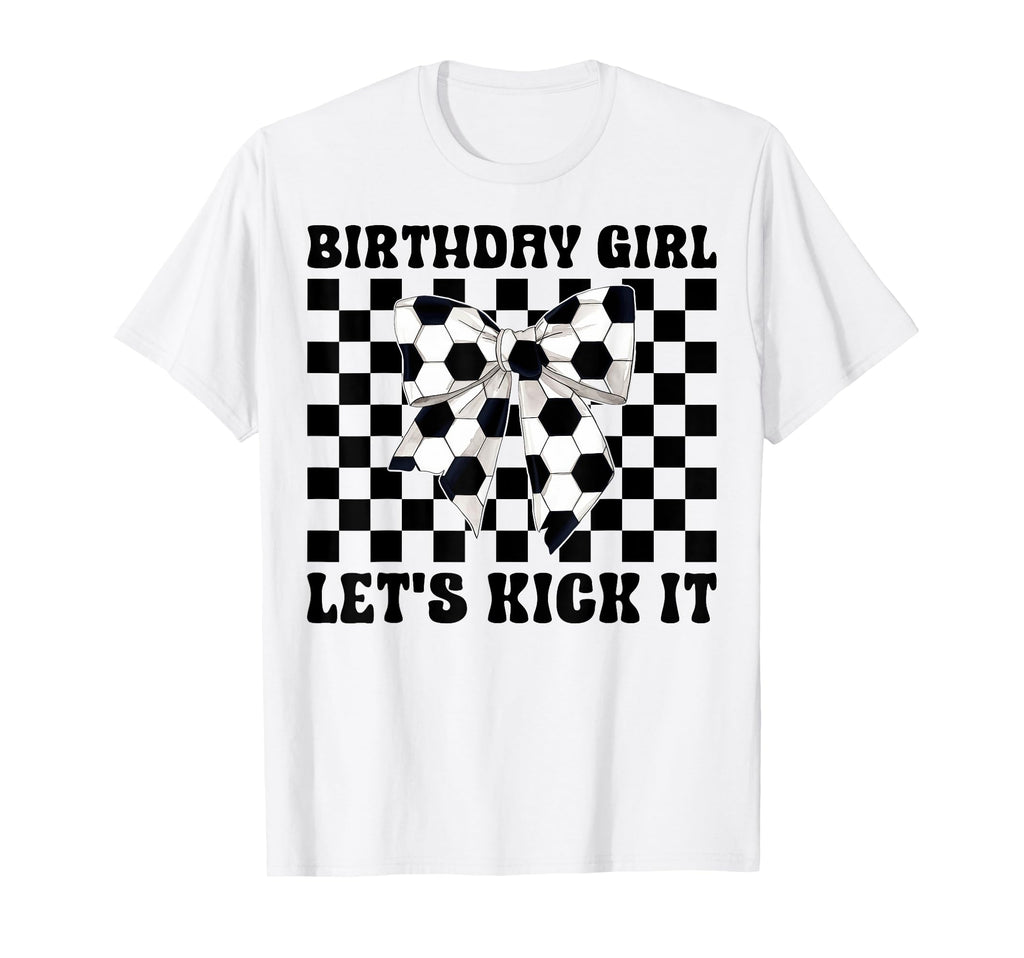 Soccer Soccer Mom Coquette Birthday Lets T-Shirt - Graphic Print Unisex - T-Shirt, Sweatshirt, Hoodie