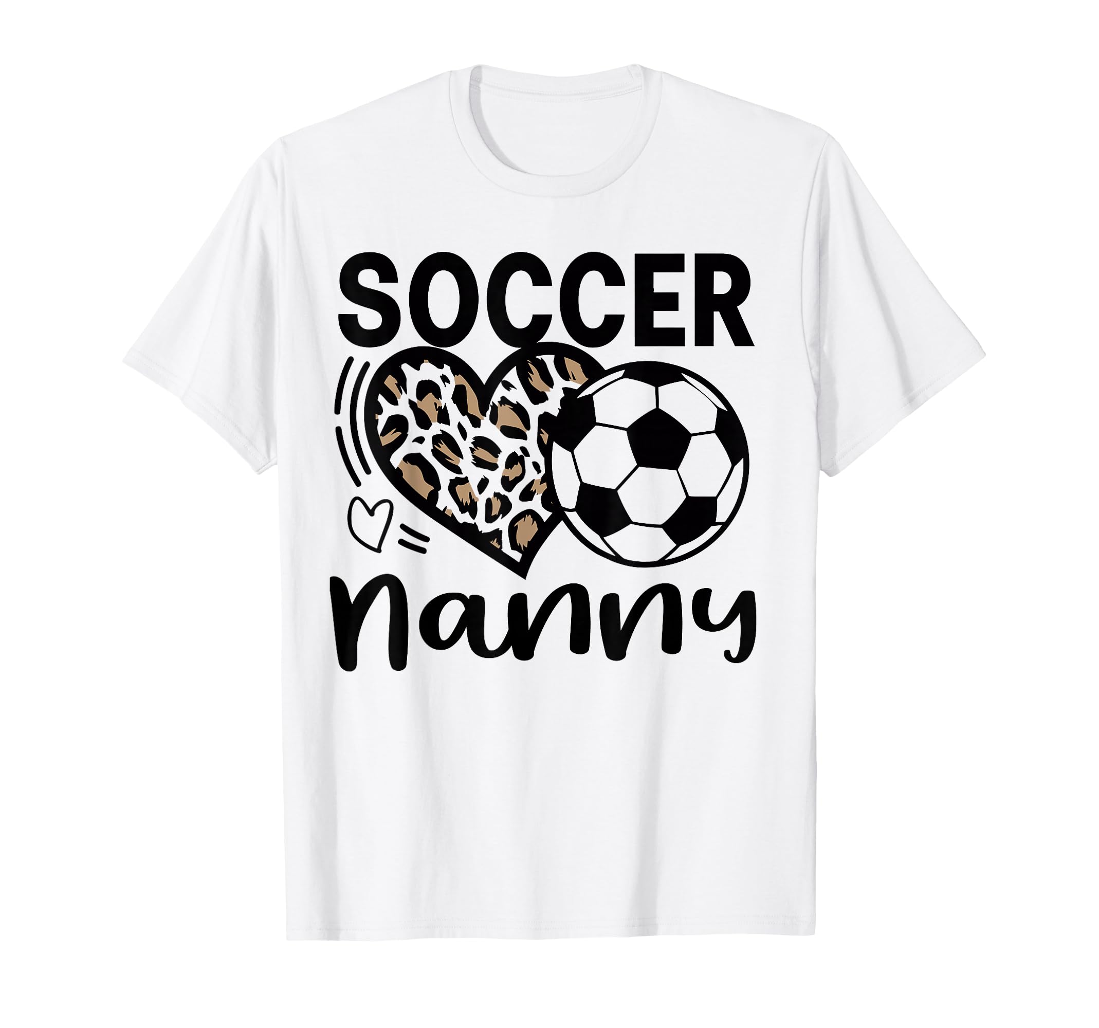 Soccer Nanny Leopard Heart Soccer Lover T-Shirt - Graphic Print for Adults - T-Shirt, Sweatshirt, Hoodie