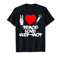 Peace Love Hip Hop Old School Rap T-Shirt - Fun Novelty Design for Adults - T-Shirt, Sweatshirt, Hoodie
