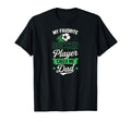 My Favorite Soccer Player Calls Me Dad T-Shirt - Aesthetic Graphic Unisex - T-Shirt, Sweatshirt, Hoodie
