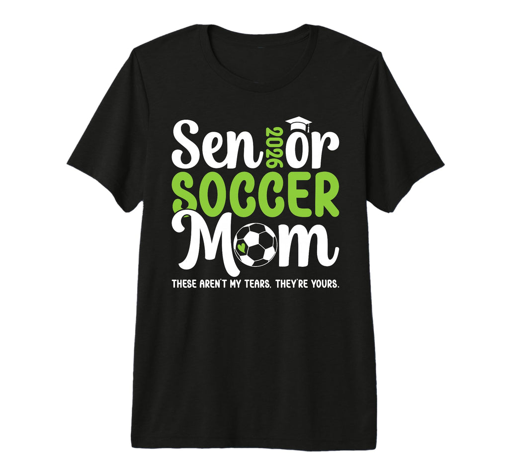 Funny Soccer Senior Mom 2026 Soccer T-Shirt - Aesthetic Graphic Men Women - T-Shirt, Sweatshirt, Hoodie