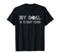 My Goal Is To Deny Yours Goalkeeper Soccer T-Shirt - Unique Graphic Unisex - T-Shirt, Sweatshirt, Hoodie