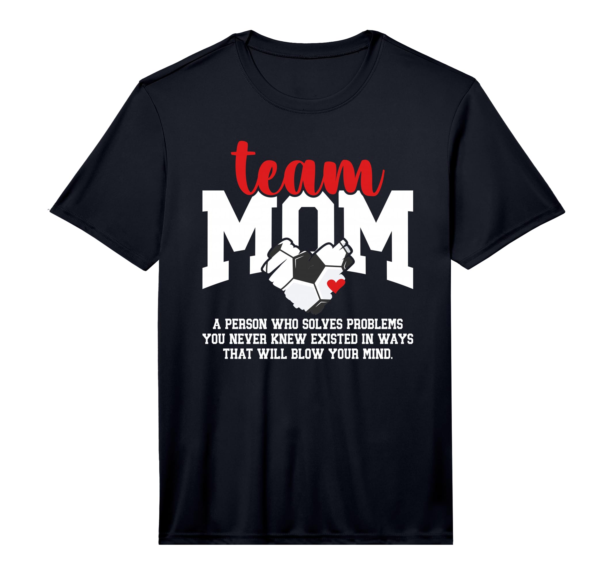 Mens Soccer Team Mom Definition Soccer Team T-Shirt - Graphic Print Unisex - T-Shirt, Sweatshirt, Hoodie