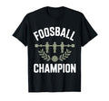 Foosball Champion Table Soccer T-Shirt - Minimalist Print Unisex - T-Shirt, Sweatshirt, Hoodie
