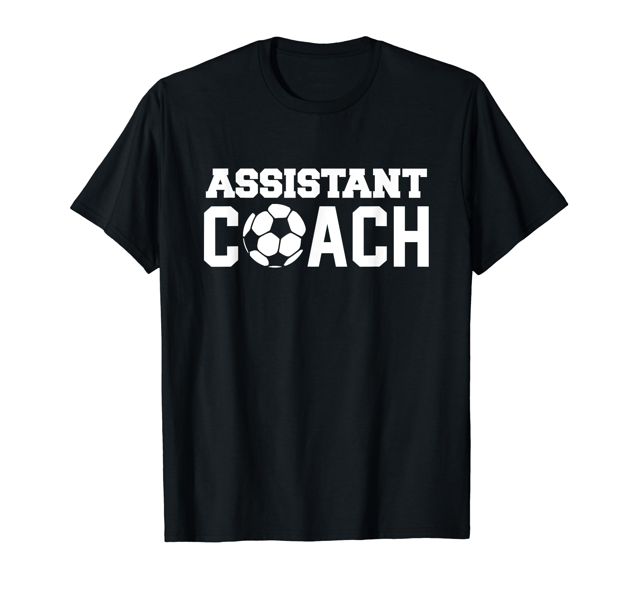 Assistant Soccer Coach Sports Gift T-Shirt - Casual Everyday Wear Unisex - T-Shirt, Sweatshirt, Hoodie