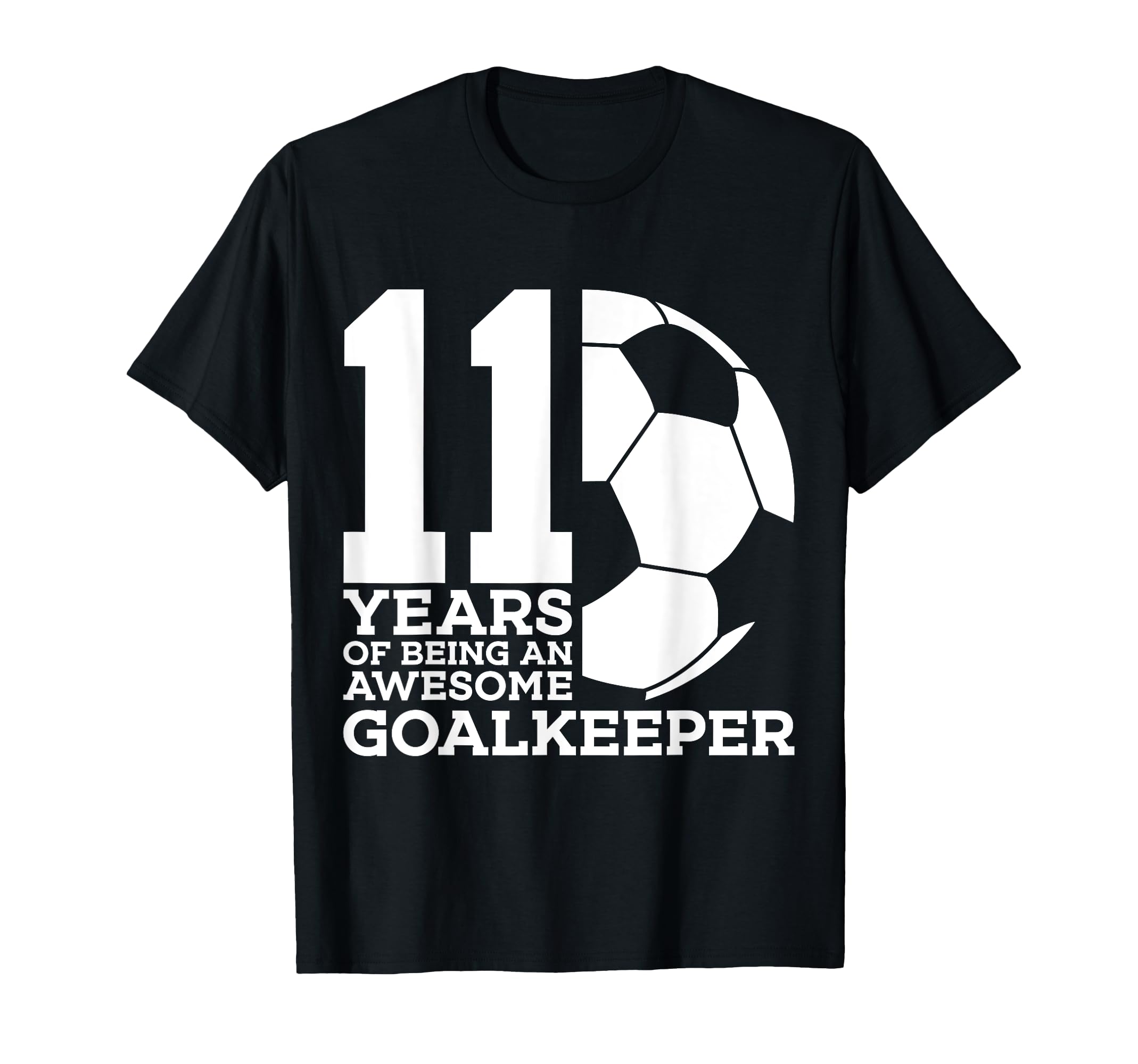 Soccer 11 Years Awesome Soccer T-Shirt - Trendy Graphic for Adults - T-Shirt, Sweatshirt, Hoodie