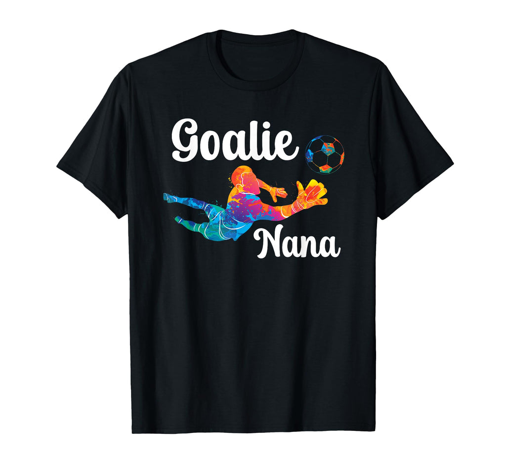 Soccer Goalie Nana Soccer Keeper T-Shirt - Fun Novelty Design Men Women - T-Shirt, Sweatshirt, Hoodie