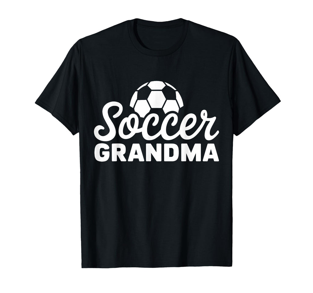 Soccer Grandma Funny Proud Soccer T-Shirt - Fun Novelty Design for Adults - T-Shirt, Sweatshirt, Hoodie