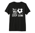 Proud Soccer Step Mom Soccer Player T-Shirt - Fun Novelty Design Unisex - T-Shirt, Sweatshirt, Hoodie
