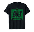 Soccer Mom Duty Proud Parent Sweatshirt - Casual Everyday Wear Men Women - T-Shirt, Sweatshirt, Hoodie