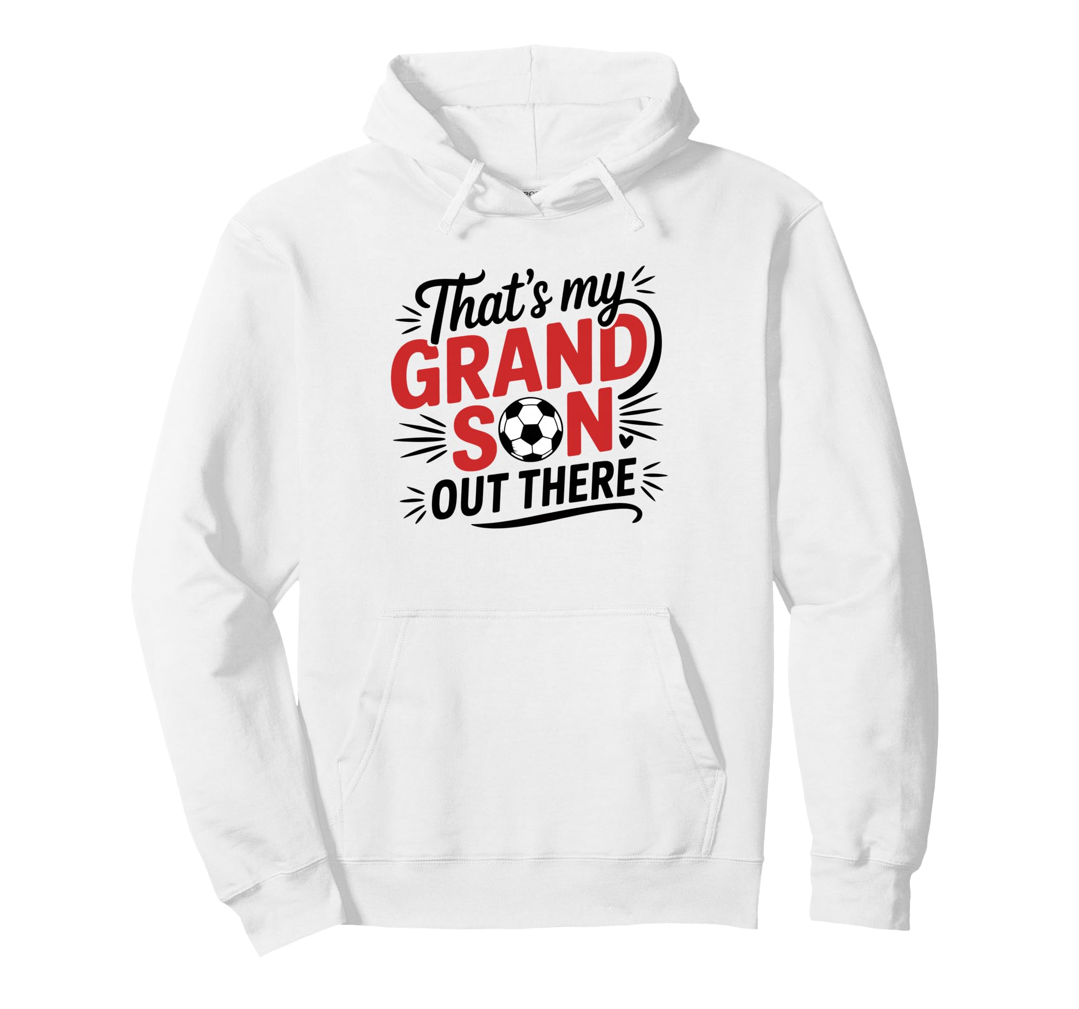 Thats My Grandson Out There Soccer Grandma Hoodie - Graphic Print Unisex - T-Shirt, Sweatshirt, Hoodie