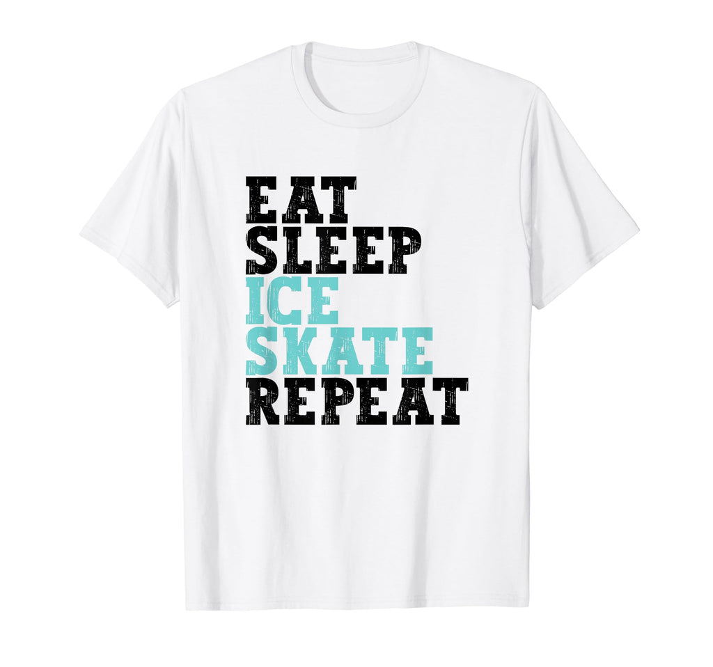 Eat Sleep Skate Repeat Ice Skate T-Shirt - Fun Novelty Design for Adults - T-Shirt, Sweatshirt, Hoodie