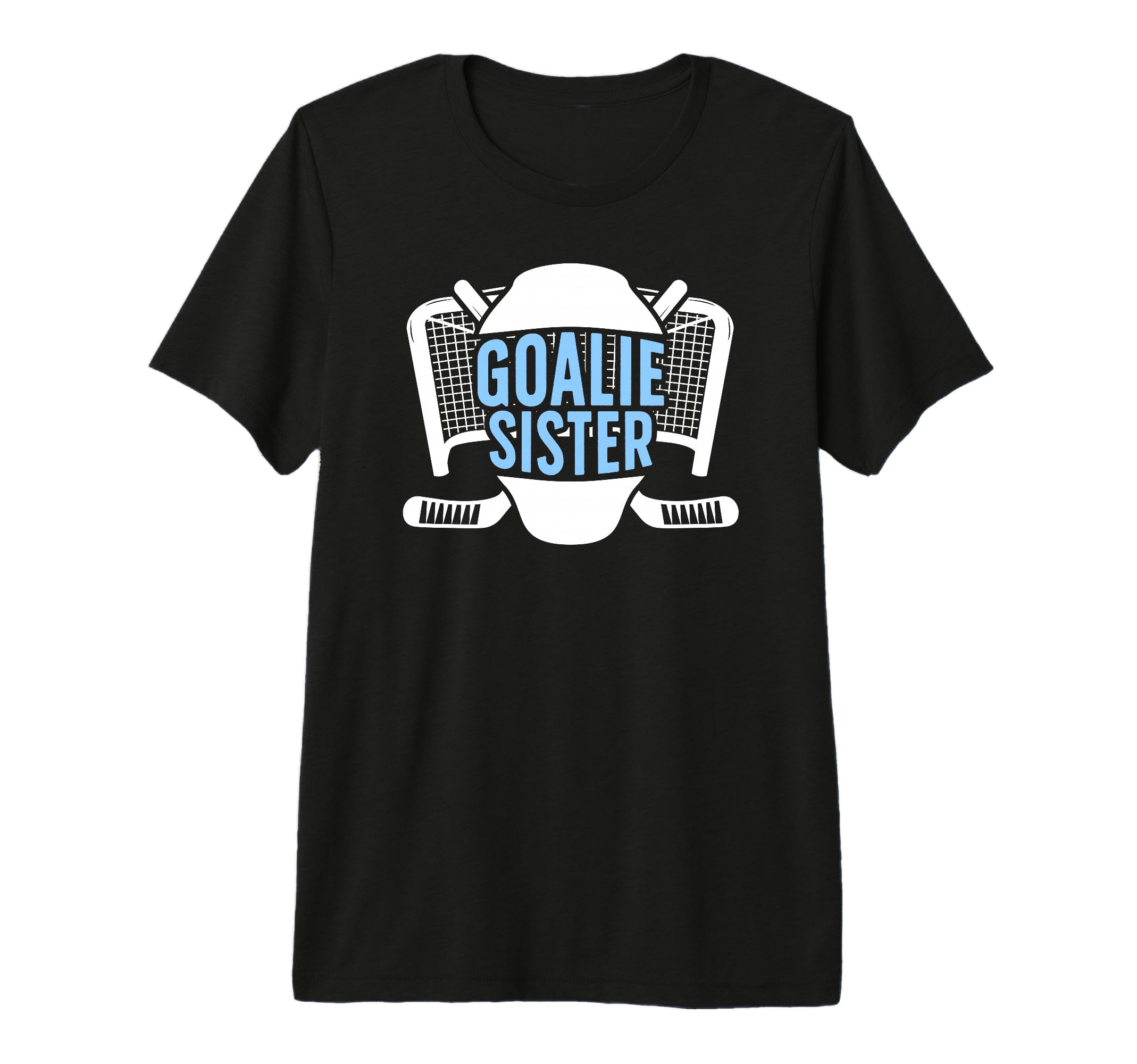 Ice Hockey Goalie Sister Hockey T-Shirt - Aesthetic Graphic Men Women - T-Shirt, Sweatshirt, Hoodie