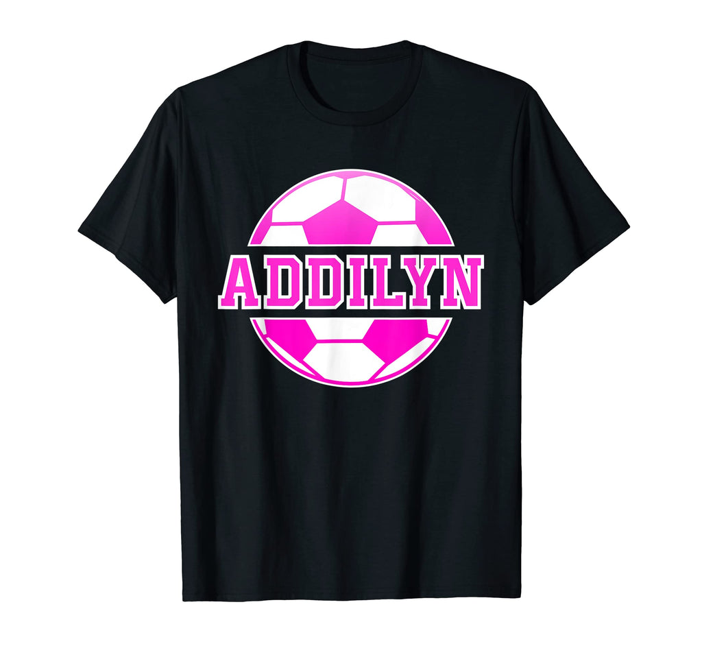 Addilyn Name Soccer Play Football T-Shirt - Fun Novelty Design for Adults - T-Shirt, Sweatshirt, Hoodie