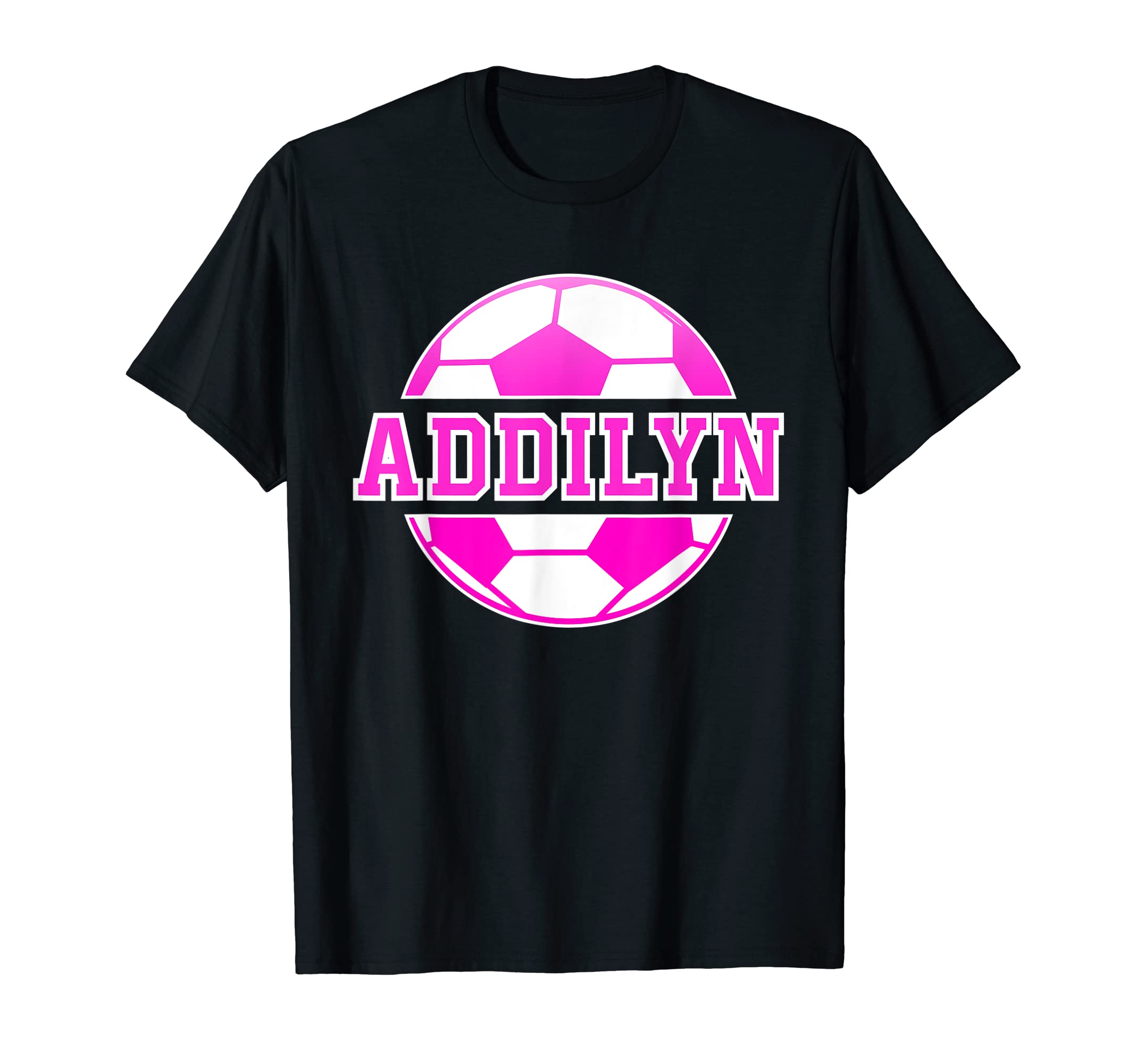 Addilyn Name Soccer Play Football T-Shirt - Fun Novelty Design for Adults - T-Shirt, Sweatshirt, Hoodie