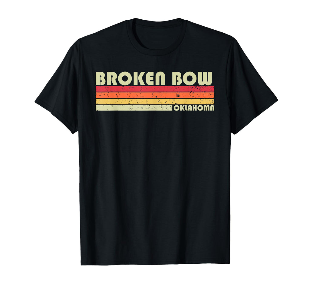 Broken Bow Ok Oklahoma Funny City T-Shirt - Streetwear Style Men Women - T-Shirt, Sweatshirt, Hoodie