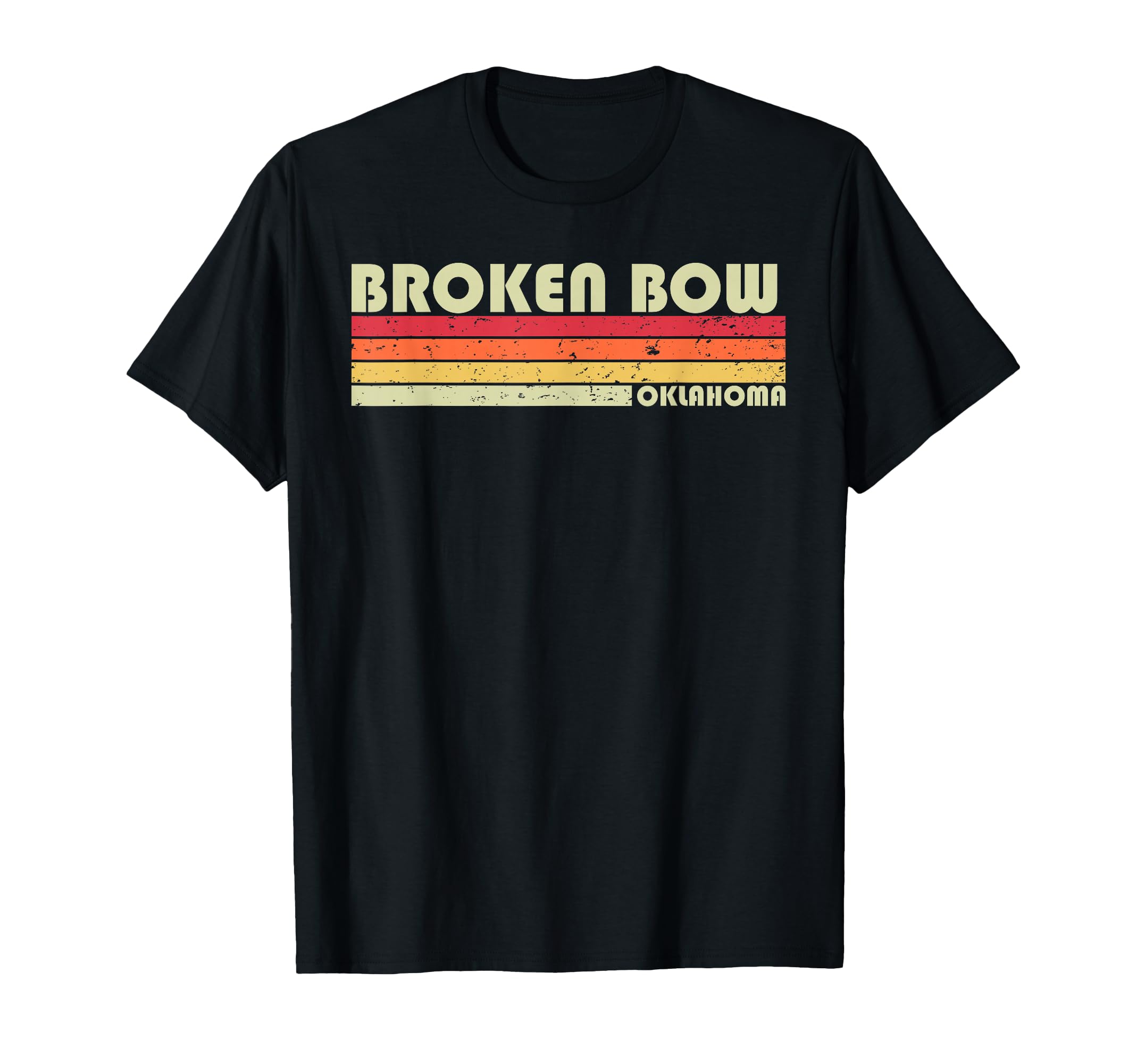 Broken Bow Ok Oklahoma Funny City T-Shirt - Streetwear Style Men Women - T-Shirt, Sweatshirt, Hoodie